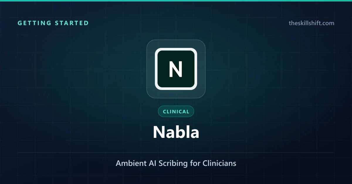 Getting Started Nabla: Ambient AI Scribing for Clinicians