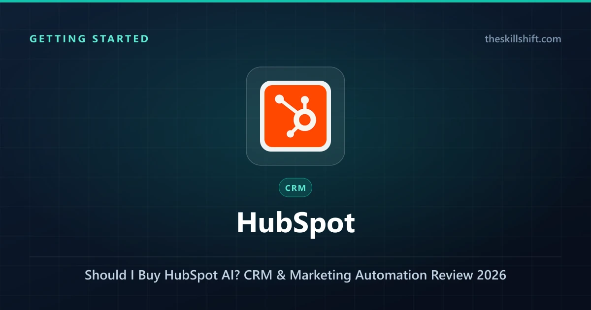 Should I Buy HubSpot AI? CRM & Marketing Automation Review 2026