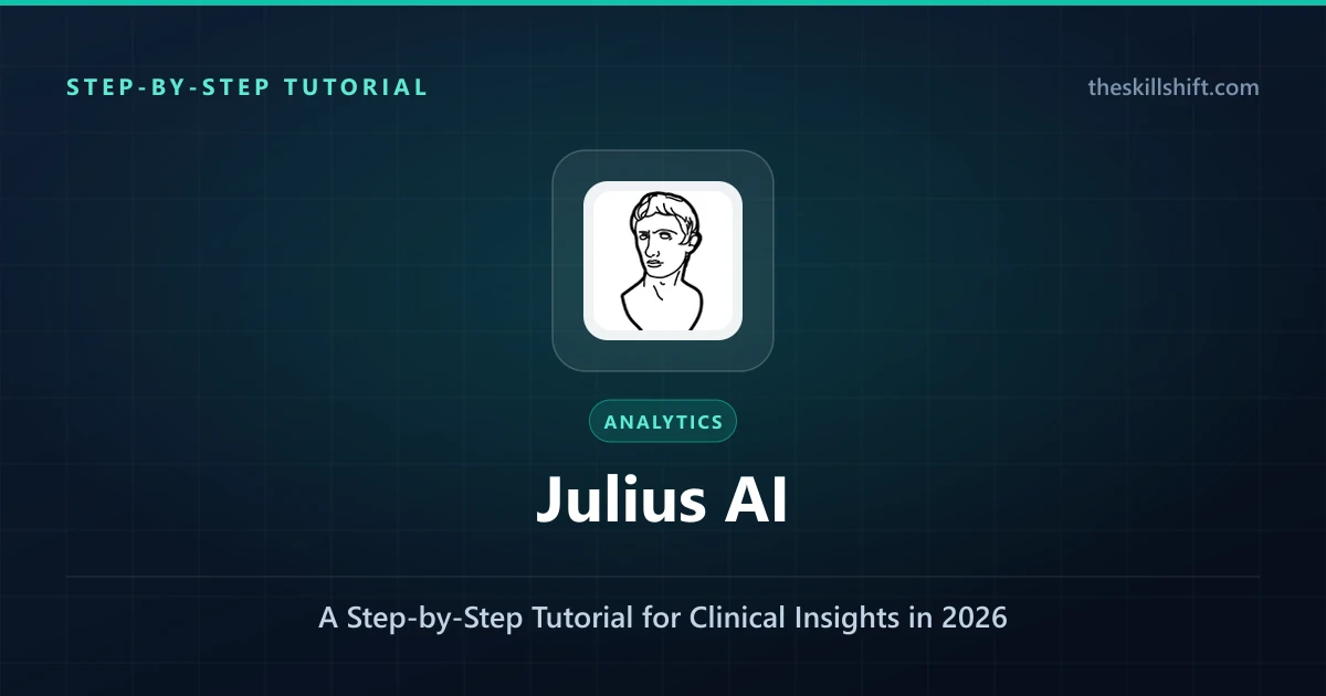 Julius AI for Healthcare Data Analysis: A Step-by-Step Tutorial for Clinical Insights in 2026