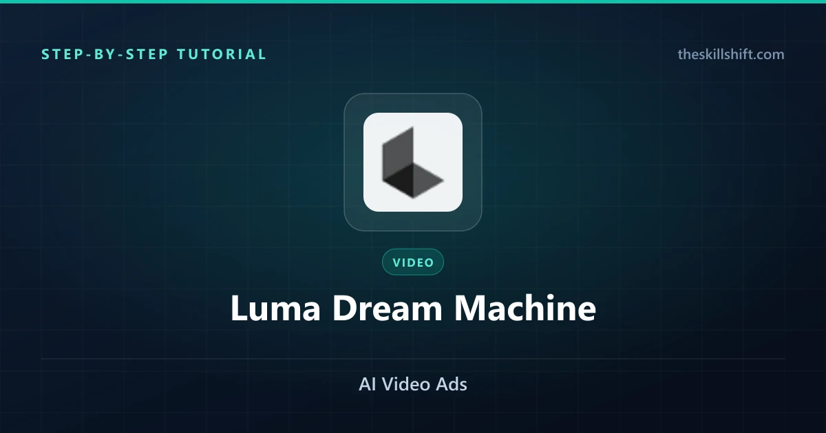 AI Video Ads: Luma Dream Machine
