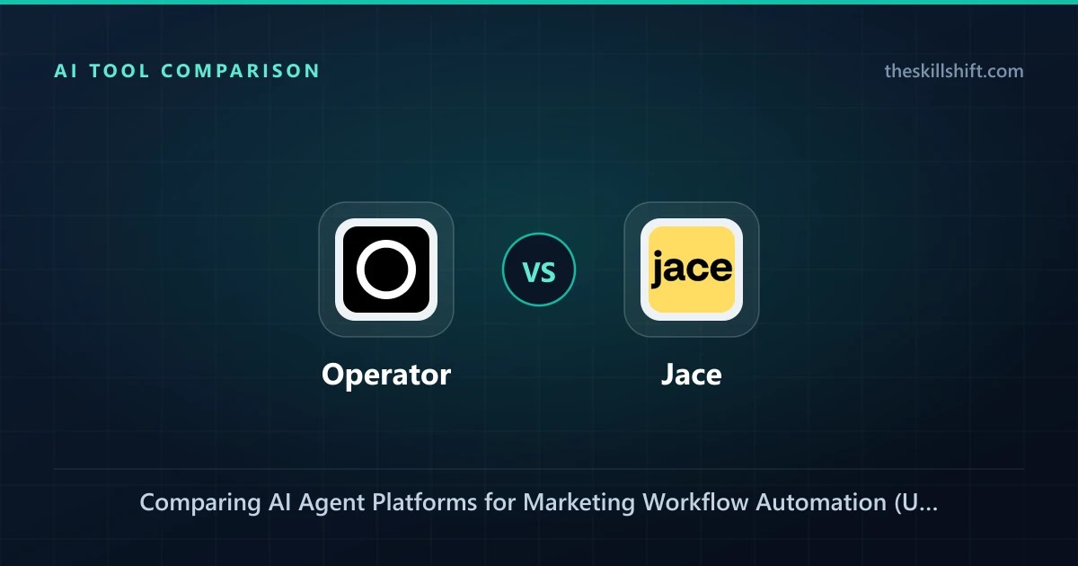 Operator vs. Jace: Comparing AI Agent Platforms for Marketing Workflow Automation (Under $200)