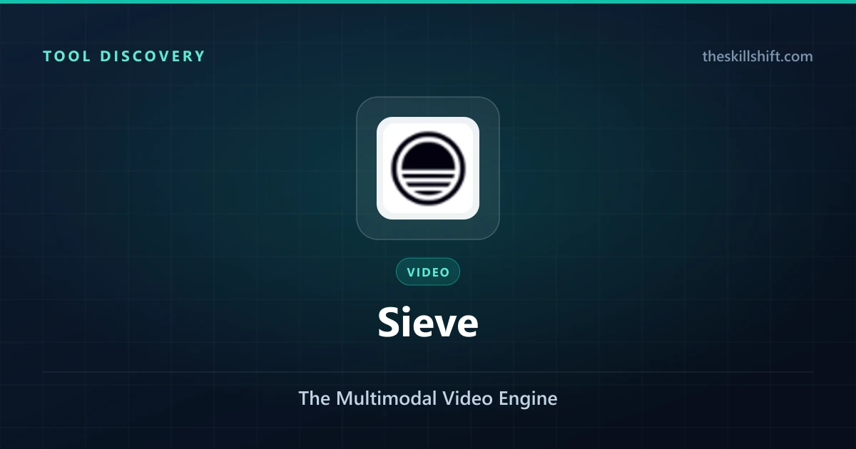 Sieve AI Review 2026: The Multimodal Video Engine